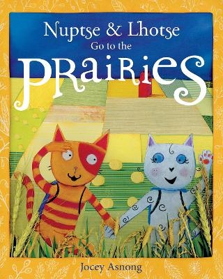 Nuptse and Lhotse Go to the Prairies - Jocey Asnong