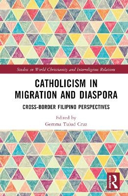 Catholicism in Migration and Diaspora - 