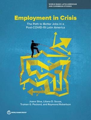 Employment in Crisis - Joana Silva, Liliana Sousa, Truman Packard, Raymond Robertson