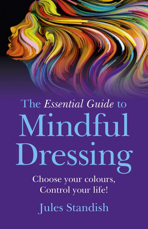 Essential Guide to Mindful Dressing -  Jules Standish