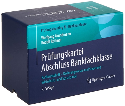 Prüfungskartei Abschluss Bankfachklasse - Wolfgang Grundmann, Rudolf Rathner