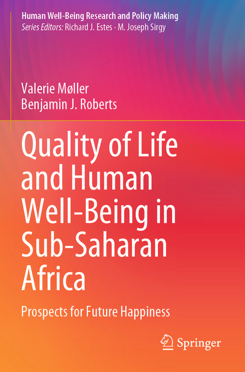 Quality of Life and Human Well-Being in Sub-Saharan Africa - Valerie Møller, Benjamin J. Roberts