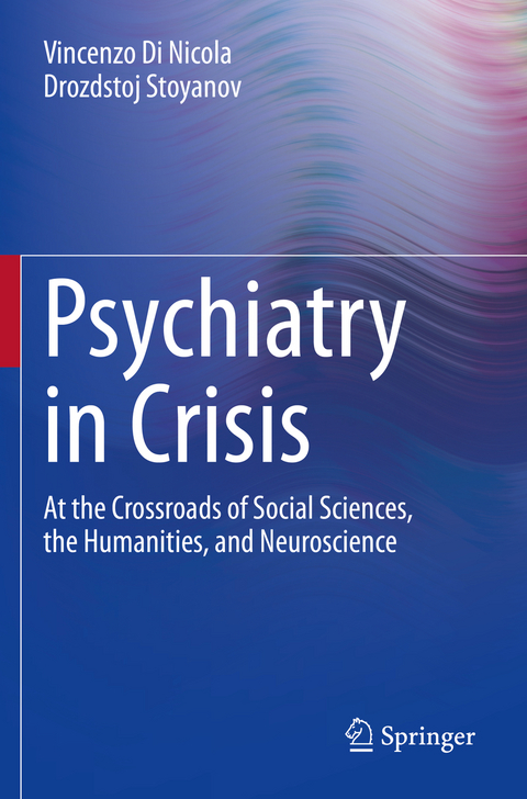 Psychiatry in Crisis - Vincenzo Di Nicola, Drozdstoj Stoyanov