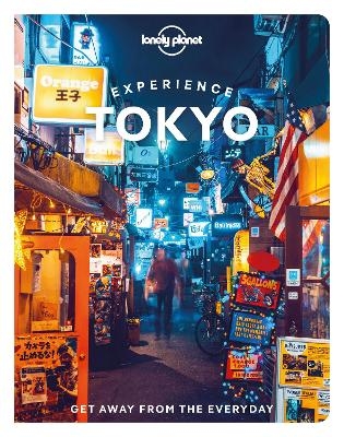 Lonely Planet Experience Tokyo -  Lonely Planet, Winnie Tan, Florentyna Leow, Samantha Low, Rebecca Milner