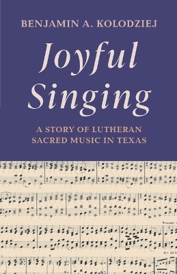 Joyful Singing - Benjamin A. Kolodziej