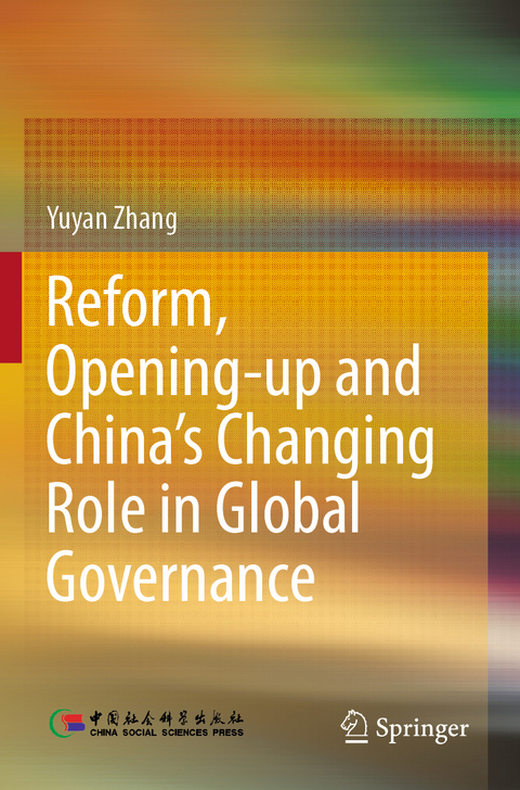 Reform, Opening-up and China's Changing Role in Global Governance - Yuyan Zhang