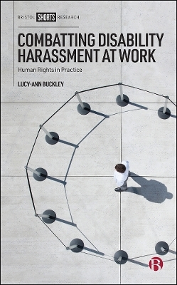 Combatting Disability Harassment at Work - Lucy-Ann Buckley