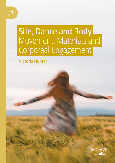 Site, Dance and Body - Victoria Hunter