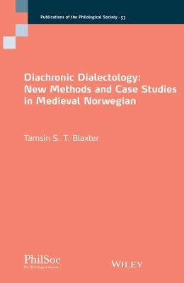 Diachronic Dialectology - Tamsin S. T. Blaxter