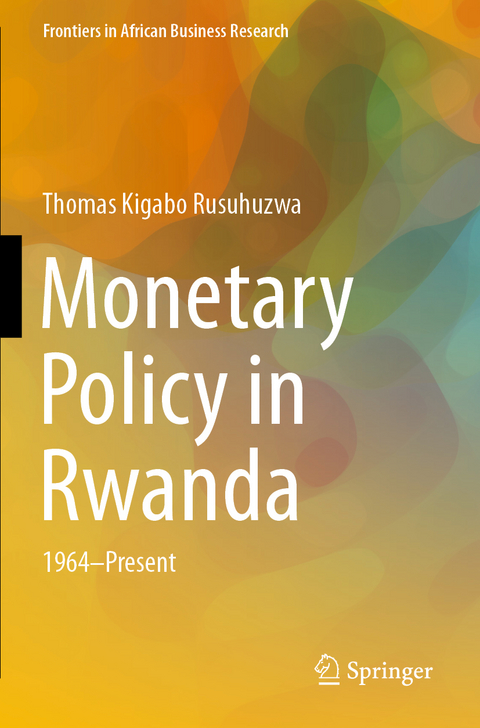 Monetary Policy in Rwanda - Thomas Kigabo Rusuhuzwa