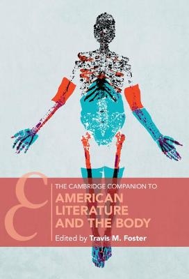 The Cambridge Companion to American Literature and the Body - 