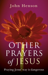 Other Prayers of Jesus -  John Henson