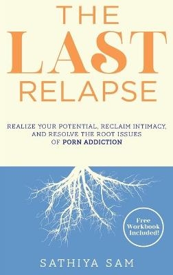 The Last Relapse - Sathiya Sam