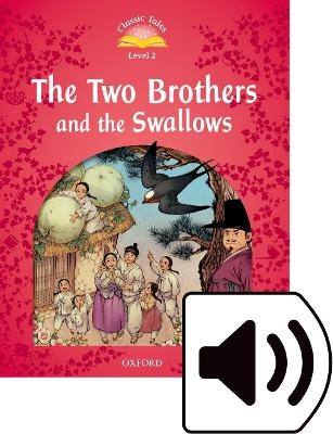 Classic Tales Second Edition: Level 2: The Two Brothers and the Swallows Audio Pack - Rachel Bladon