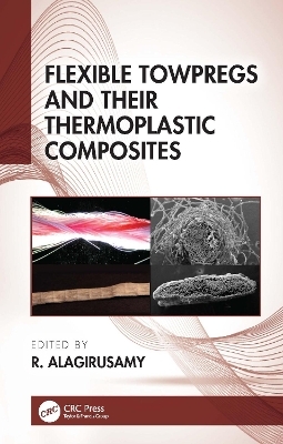 Flexible Towpregs and Their Thermoplastic Composites - 