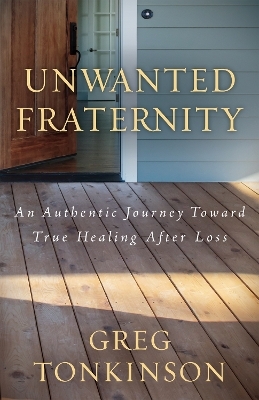 Unwanted Fraternity - Greg Tonkinson