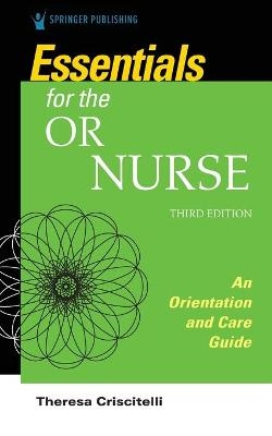 Essentials for the OR Nurse - Theresa Criscitelli