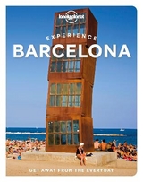 Lonely Planet Experience Barcelona - Lonely Planet; Abella, Soledad; Font, Mireia; Kawaguchi, Kyoko; Torres, Joan