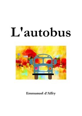 L'autobus - Emmanuel d'Affry
