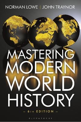 Mastering Modern World History - Norman Lowe, John Traynor