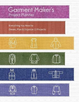 Garment Maker’s Project Planner - Gailen Runge