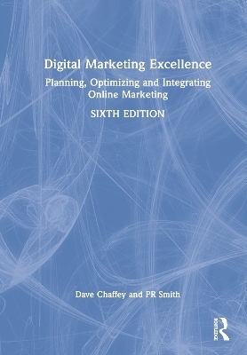 Digital Marketing Excellence - Dave Chaffey, PR Smith