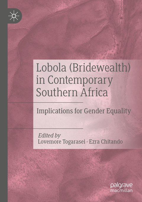 Lobola (Bridewealth) in Contemporary Southern Africa - 