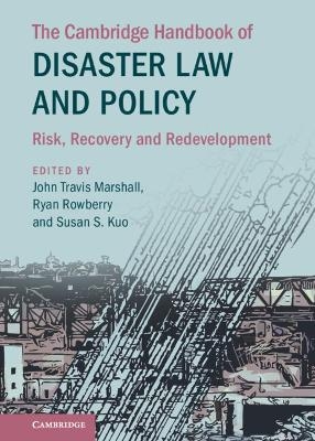 The Cambridge Handbook of Disaster Law and Policy - 