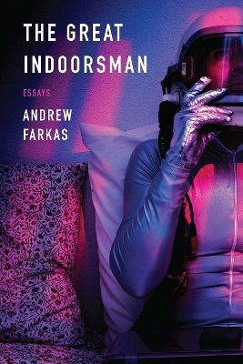 The Great Indoorsman - Andrew Farkas