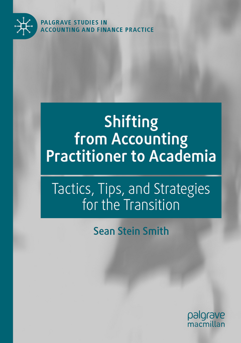 Shifting from Accounting Practitioner to Academia - Sean Stein Smith