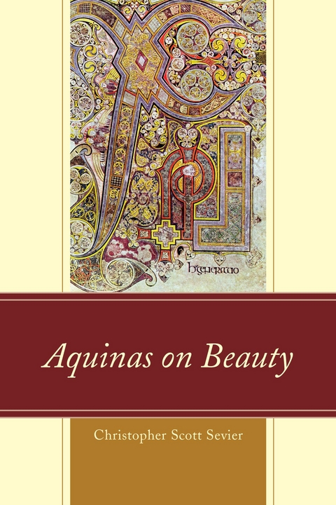 Aquinas on Beauty -  Christopher Scott Sevier