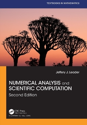 Numerical Analysis and Scientific Computation - Jeffery J. Leader