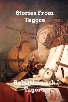 Stories from Tagore - Rabindranath Tagore