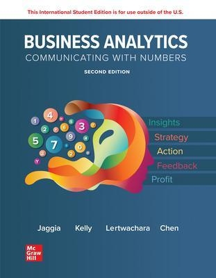 Business Analytics ISE - Sanjiv Jaggia, Alison Kelly, Kevin Lertwachara, Leida Chen