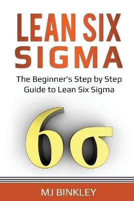 Lean Six Sigma - Mj Binkley