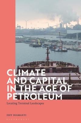 Climate and Capital in the Age of Petroleum - Dr Jeff Diamanti