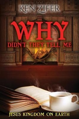 Why Didn't They Tell Me - Kenneth Zifer