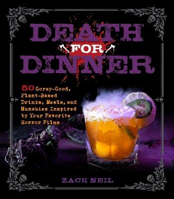 Death for Dinner Cookbook - Zach Neil