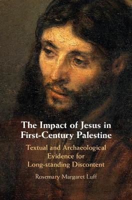 The Impact of Jesus in First-Century Palestine - Rosemary Margaret Luff