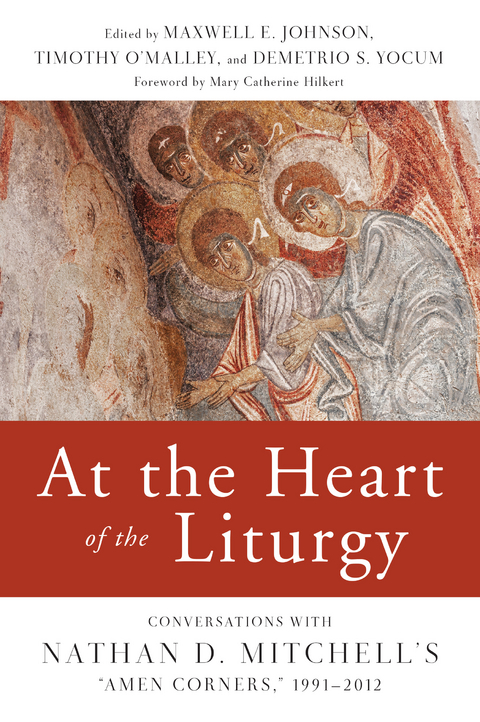 At the Heart of the Liturgy - 