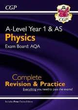 A-Level Physics: AQA Year 1 & AS Complete Revision & Practice with Online Edition - CGP Books; CGP Books