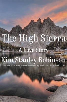 The High Sierra - Kim Stanley Robinson