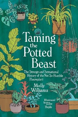 Taming the Potted Beast - Molly Williams