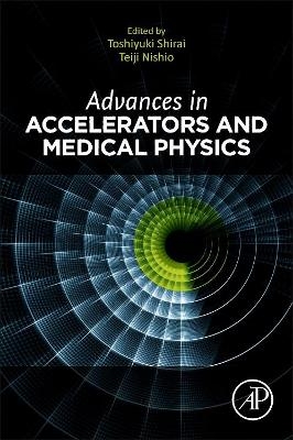 Advances in Accelerators and Medical Physics - 
