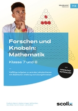 Forschen und Knobeln: Mathematik - Klasse 7 und 8 - Dr. Friedhelm Käpnick, Wiebke Auhagen