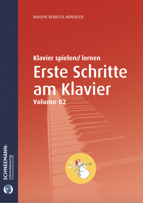 Erste Schritte am Klavier - Vol. 2 - Mailyn Rebecca Henseler