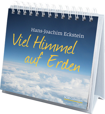Viel Himmel auf Erden - Hans-Joachim Eckstein