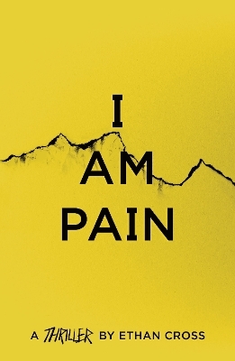 I Am Pain - Ethan Cross