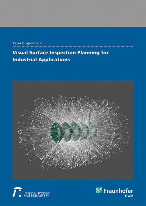 Visual Surface Inspection Planning for Industrial Applications - Petra Gospodnetic