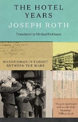 The Hotel Years - Roth, Joseph